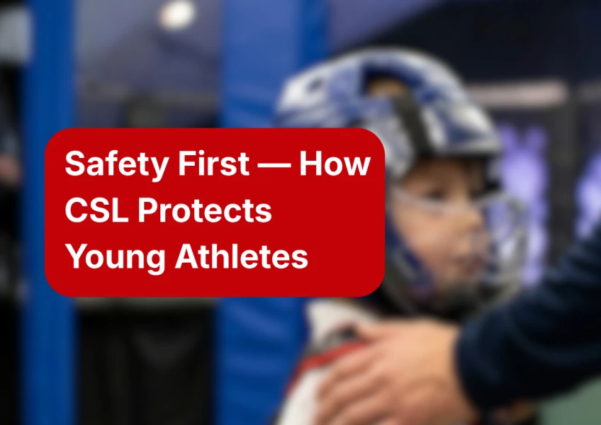 Safety First — How CSL Protects Young Athletes